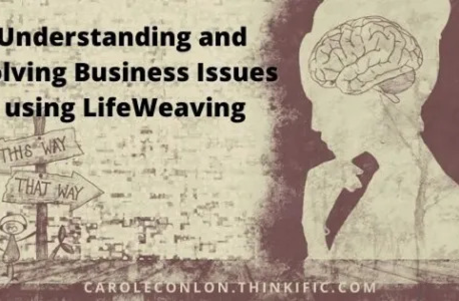 Using LifeWeaving Dowsing to Understand and Solve Business Issues