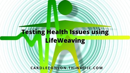 Using LifeWeaving Dowsing to Test Health Issues