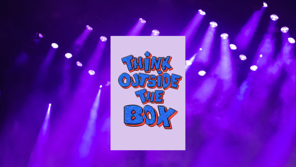 Think Outside the Box